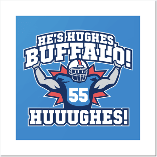 He's Hughes, Buffalo! Posters and Art